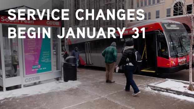 Service Changes Begin January 31 Service Changes Begin January 31
